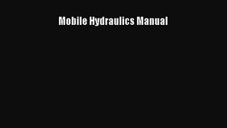 [PDF Download] Mobile Hydraulics Manual [PDF] Full Ebook