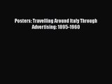 Posters: Travelling Around Italy Through Advertising: 1895-1960 [PDF Download] Posters: Travelling