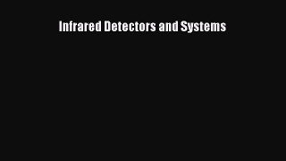 [PDF Download] Infrared Detectors and Systems [PDF] Full Ebook