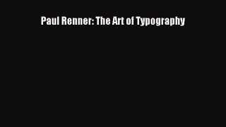 PDF Download Paul Renner: The Art of Typography Download Full Ebook