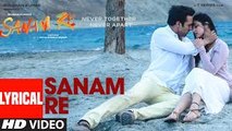 SANAM RE Title Song (LYRICAL)  Sanam Re  Pulkit Samrat, Yami Gautam, Divya Khosla Kumar