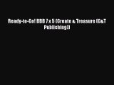 Ready-to-Go! BBB 7 x 5 (Create & Treasure (C&T Publishing)) [PDF Download] Ready-to-Go! BBB