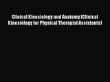 Clinical Kinesiology and Anatomy (Clinical Kinesiology for Physical Therapist Assistants) [PDF]