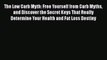 PDF Download The Low Carb Myth: Free Yourself from Carb Myths and Discover the Secret Keys