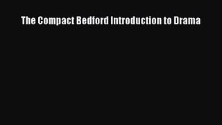 Read The Compact Bedford Introduction to Drama Ebook Online