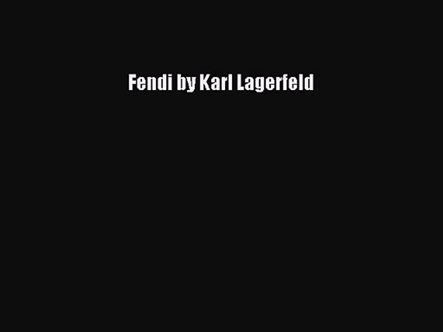 ⁣Fendi by Karl Lagerfeld [PDF Download] Fendi by Karl Lagerfeld# [Download] Full Ebook