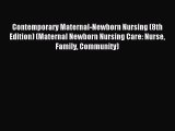 Contemporary Maternal-Newborn Nursing (8th Edition) (Maternal Newborn Nursing Care: Nurse Family