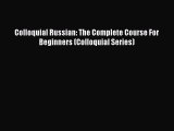 Colloquial Russian: The Complete Course For Beginners (Colloquial Series) [PDF Download] Online
