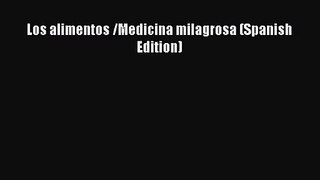 PDF Download Los alimentos /Medicina milagrosa (Spanish Edition) PDF Online