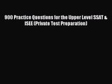 [PDF Download] 900 Practice Questions for the Upper Level SSAT & ISEE (Private Test Preparation)