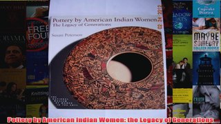 Pottery by American Indian Women the Legacy of Generations