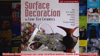 Surface Decoration for Lowfire Ceramics Lark Ceramics Book