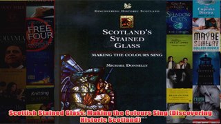 Scottish Stained Glass Making the Colours Sing Discovering Historic Scotland