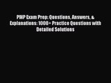[PDF Download] PMP Exam Prep: Questions Answers & Explanations: 1000  Practice Questions with