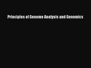 PDF Download Principles of Genome Analysis and Genomics PDF Online