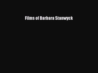 Download Films of Barbara Stanwyck PDF Free