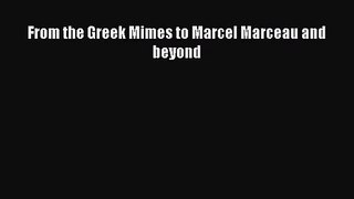 Download From the Greek Mimes to Marcel Marceau and beyond PDF Online