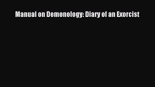 Download Manual on Demonology: Diary of an Exorcist Ebook Free