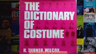The Dictionary of Costume