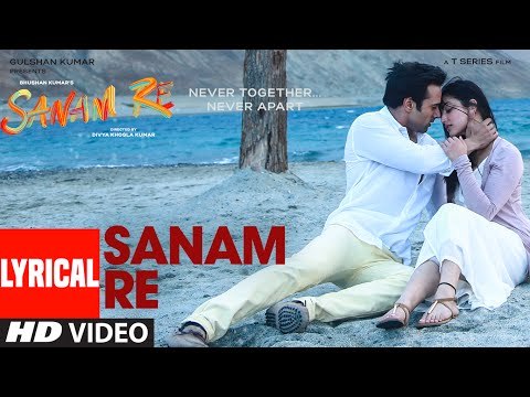 SANAM RE Title Song (LYRICAL) - Sanam Re - Pulkit Samrat, Yami Gautam, Divya Khosla Kumar_Google Brothers Attock