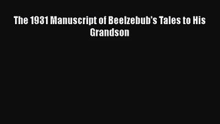 PDF Download The 1931 Manuscript of Beelzebub's Tales to His Grandson Read Full Ebook