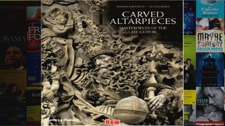Carved Altarpieces Masterpieces of the Late Gothic