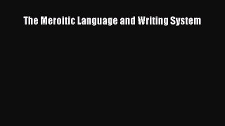 PDF Download The Meroitic Language and Writing System Download Full Ebook