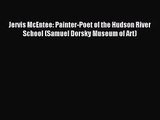 [PDF Download] Jervis McEntee: Painter-Poet of the Hudson River School (Samuel Dorsky Museum