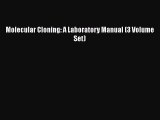 PDF Download Molecular Cloning: A Laboratory Manual (3 Volume Set) Download Online