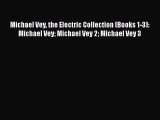 PDF Download Michael Vey the Electric Collection (Books 1-3): Michael Vey Michael Vey 2 Michael