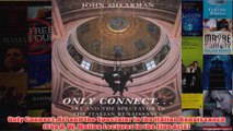 Only Connect Art and the Spectator in the Italian Renaissance The A W Mellon Lectures
