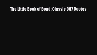 Read The Little Book of Bond: Classic 007 Quotes Ebook Free