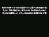 PDF Download Handbook of Biological Effects of Electromagnetic Fields Third Edition - 2 Volume