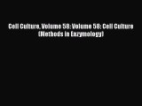 PDF Download Cell Culture Volume 58: Volume 58: Cell Culture (Methods in Enzymology) Download