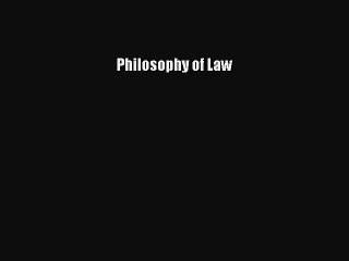 [PDF Download] Philosophy of Law [PDF] Full Ebook