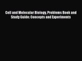PDF Download Cell and Molecular Biology Problems Book and Study Guide: Concepts and Experiments
