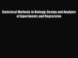 PDF Download Statistical Methods in Biology: Design and Analysis of Experiments and Regression