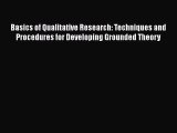 PDF Download Basics of Qualitative Research: Techniques and Procedures for Developing Grounded