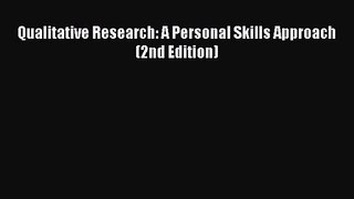 PDF Download Qualitative Research: A Personal Skills Approach (2nd Edition) PDF Full Ebook