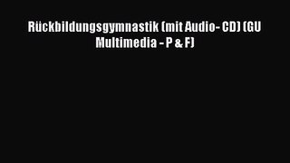 Rückbildungsgymnastik (mit Audio- CD) (GU Multimedia - P & F) Full Online