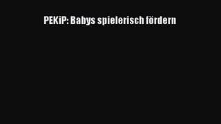 PEKiP: Babys spielerisch fördern Full Download