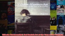 Vilhelm Hammershoi And Danish Art at the Turn of the Century