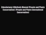 PDF Download Ethnobotany: A Methods Manual (People and Plants Conservation)  (People and Plants