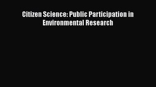 PDF Download Citizen Science: Public Participation in Environmental Research Read Full Ebook