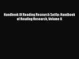 PDF Download Handbook Of Reading Research SetOp: Handbook of Reading Research Volume II Download