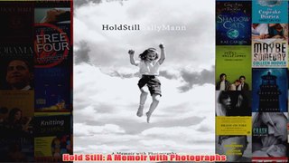 Hold Still A Memoir with Photographs