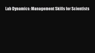 PDF Download Lab Dynamics: Management Skills for Scientists PDF Full Ebook