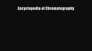 PDF Download Encyclopedia of Chromatography Download Online