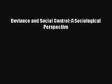 [PDF Download] Deviance and Social Control: A Sociological Perspective [Download] Online