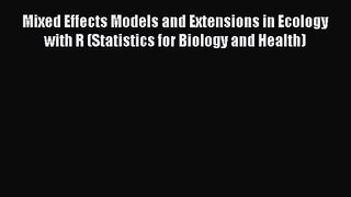PDF Download Mixed Effects Models and Extensions in Ecology with R (Statistics for Biology